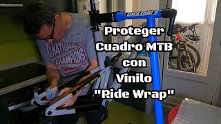 Proteger Cuadro MTB con Vinilo Ride Wrap [upl. by Fayth228]