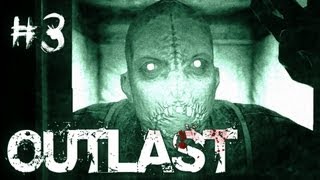 Outlast  Part 3  MONSTERS AROUND EVERY CORNER [upl. by Rebeh]