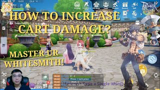 HOW TO INCREASE CART DAMAGE  MASTERSMITHWHITESMITH LV70 TIPS  Ragnarok Origin Global [upl. by Brick]