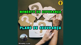 Plano de Segurança Momento de Esperança [upl. by Borer]