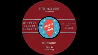 The Travelers  I Even Fooled Myself Midwest 1964 [upl. by Patton]