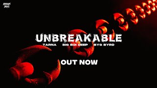 UNBREAKABLE FULL VIDEO  Tarna  Big Boi Deep  Byg Byrd  New Punjabi Songs BrownBoysForever [upl. by Rowe]