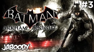 Batman Arkham Knight Part 3  The Jaboody Show [upl. by Astor]