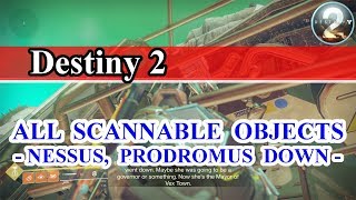 Destiny 2  All Nessus Prodromus Down Scannable Objects Locations [upl. by Eniawtna403]