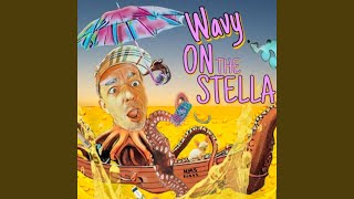 Wavy on the Stella [upl. by Rehposirhc]