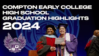 Compton Early College High School Graduation Highlights 2024 [upl. by Odnaloy]