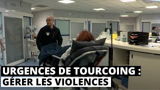 URGENCES DE TOURCOING  GERER LES VIOLENCES [upl. by Ahsekan]