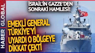 Emekli General İsrailin Gazzeden Sonraki Hedefini Açıkladı Kritik Türkiye Uyarısı [upl. by Benedic308]