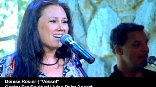 Denise Rosier  Vessel live at CSL Palm Desert [upl. by Nosydam]