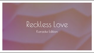 Reckless Love Complete Karaoke Edition [upl. by Windham]