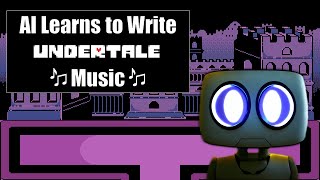 Can an AI LEARN To Write Undertale Music [upl. by Pesek]