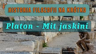 Historia Filozofii Na Krótko  Odcinek 26  Platon część 4  Mit Jaskini [upl. by Buell]