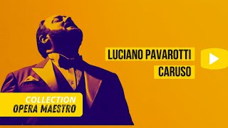 LUCIANO PAVAROTTI  CARUSO LIVE  OPERA [upl. by Darlene810]