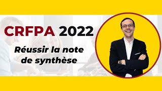 CRFPA 2022  Réussir la note de synthèse [upl. by Edmonda]