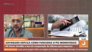 No Diário Empresarial advogado explica como funciona o PIS monofásico [upl. by Norabel]