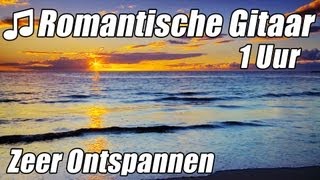 ROMANTISCHE GITAAR MUZIEK Instrumentale Akoestische Klassieke 1 Uur Ontspannen Studie HD [upl. by Esir]