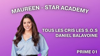 Maureen Star Academy 2024  Tous les cris les SOS Prime 01 [upl. by Gould]