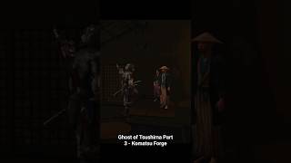 Ghost of Tsushima Part 3  Komatsu Forge [upl. by Rozele]