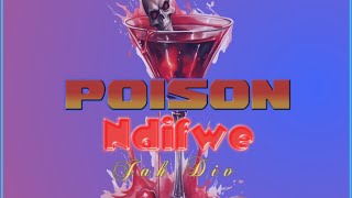 Poison Ndifwe [upl. by Noned]