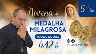 Novena da Medalha Milagrosa  5º dia  Pe Gabriel Vila Verde [upl. by Cordalia]