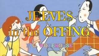 JEEVES IN THE OFFING – P G WODEHOUSE 👍  IAN CARMICHAEL 👏 [upl. by Rafi325]