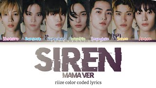 RIIZE  Siren MAMA Ver Lyrics HanRomEng [upl. by Llertniuq546]