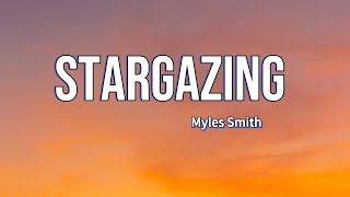 Stargazing  Myles Smith lyrics [upl. by Rothberg]