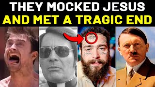 10 People Who Mocked Jesus and the Church and Met a Tragic End Faith in Crisis [upl. by Easter]