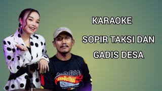 SUPIR TAKSI amp GADIS DESA KARAOKE NO VOCAL COWOK [upl. by Luigi]