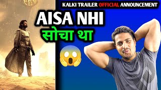 Kalki 2898 Ad Tralier Release Date Official Announcement  Kalki Trailer Release Update Kalki [upl. by Nnyledam]