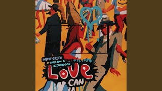 Love Can [upl. by Hopfinger]