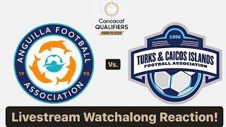 Anguilla Vs Turks amp Caicos Islands CONCACAF World Cup Qualifying Round 1 Live Watchalong Reaction [upl. by Sucy]