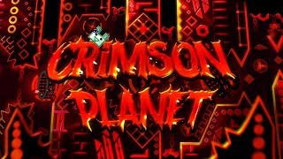 NEW HARDEST Crimson Planet 100 by TrueOmega amp More  Top 76 Extreme Demon [upl. by Zumwalt]