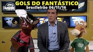 Gols Do Fantástico 34ª RODADA BRASILEIRÃO 2016  06112016 [upl. by Lifton]