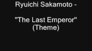 Ryuichi Sakamoto  The Last Emperor Theme [upl. by Dorn]