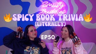 EP50  Spicy Book Trivia Literally [upl. by Eetnwahs]