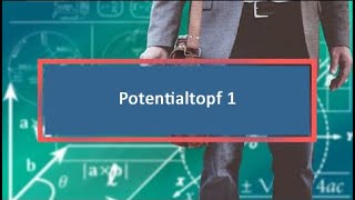 Potentialtopf 1 [upl. by Lyrem]