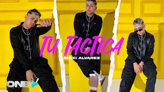 Maxi Alvarez  Tu Tactica Video Oficial [upl. by Remliw]