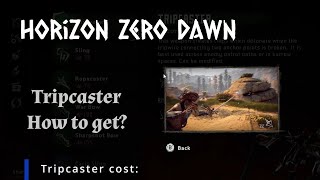 Horizon Zero Dawn Tripcaster  how to get [upl. by Eadwine]