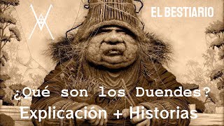 Qué son los Duendes  Explicación  Historias El bestiario [upl. by Latrena47]