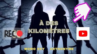 A des kilometres Feat ArtNonyme  MomoSkyMusic Official Music rap songs [upl. by Sirromed746]