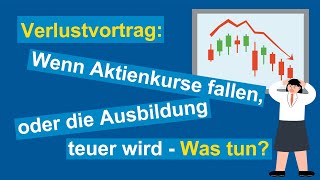 Verlustvortrag Wenn Aktienkurse fallen oder die Ausbildung teuer wird  Was tun  VLH erklärt [upl. by Sigler]