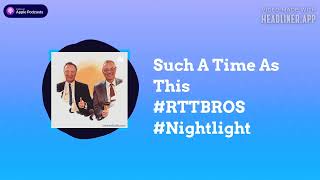 RTTBROS  Such A Time As This RTTBROS Nightlight [upl. by Aisyram]