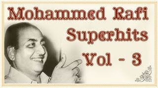 Mohammed Rafi Superhit Song Collection HD  Volume 3 [upl. by Fanning]