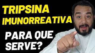 Exame de tripsina imunorreativa no sangue para que serve  Prof Dr Victor Proença  IBAP Cursos [upl. by Efren]