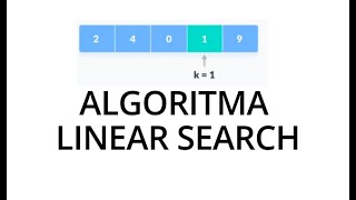 ALGORITMA LINEAR SEARCH  DILENGKAPI TEORI DAN PRAKTEK [upl. by Cathrine842]