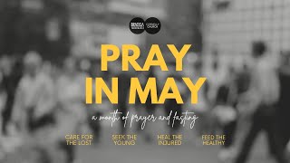 Pray In May  Heal The Injured [upl. by Clerk]