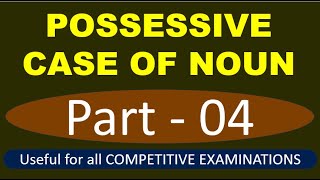 Possessive case of noun Part  04  Noun के possessive case का प्रयोग कैसे करें [upl. by Elleuqar389]