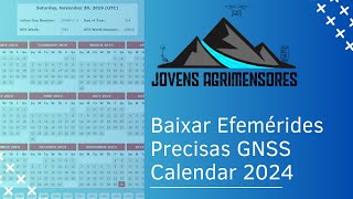 Baixar Efemérides Precisas GNSS Calendar 2024 [upl. by Avery]