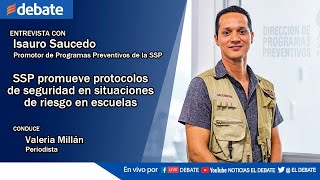 Entrevista con Isauro Saucedo de Programas Preventivos en escuelas ante situaciones de riesgo [upl. by Anahsal]